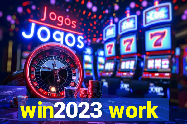 win2023 work